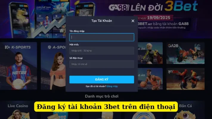Đăng ký tài khoản 3bet trên điện thoại