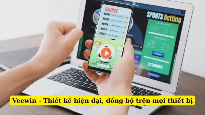 Veewin - Thiết kế hiện đại, đồng bộ trên mọi thiết bị